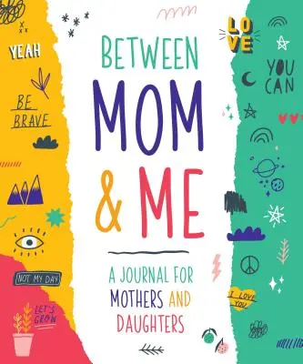 Mamá y yo: un diario para madres e hijas - Mom & Me: A Journal for Mothers and Daughters