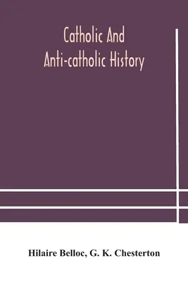 Historia católica y anticatólica - Catholic and Anti-Catholic history