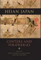 Japón Heian, centros y periferias - Heian Japan, Centers and Peripheries