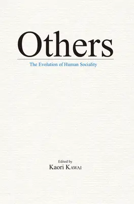 Otros: La evolución de la socialidad humana - Others: The Evolution of Human Sociality