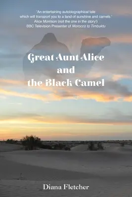 La tía abuela Alice y el camello negro - Great Aunt Alice and the Black Camel