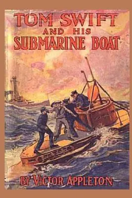 Tom Swift y su barco submarino - Tom Swift and his Submarine Boat