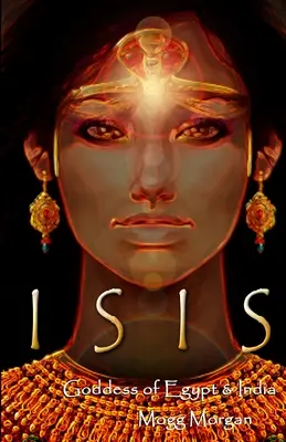 Isis: Diosa de Egipto y la India - Isis: Goddess of Egypt & India