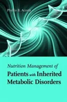 Manejo Nutricional de Pacientes con Trastornos Metabólicos Hereditarios - Nutrition Management of Patients with Inherited Metabolic Disorders
