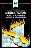 Análisis de la obra de Charles P. Kindleberger Manias, Panics, and Crashes: Historia de las crisis financieras - An Analysis of Charles P. Kindleberger's Manias, Panics, and Crashes: A History of Financial Crises