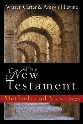 El Nuevo Testamento: Métodos y significados - The New Testament: Methods and Meanings