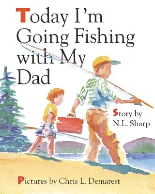Hoy voy a pescar con mi padre - Today I'm Going Fishing with My Dad