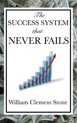 El sistema de éxito que nunca falla - The Success System That Never Fails