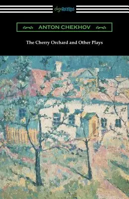 El huerto de los cerezos y otras obras - The Cherry Orchard and Other Plays