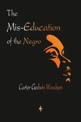 La mala educación del negro - The Mis-Education of the Negro