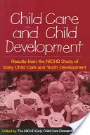 Cuidado y desarrollo infantil: Resultados del estudio Nichd sobre atención infantil temprana y desarrollo juvenil - Child Care and Child Development: Results from the Nichd Study of Early Child Care and Youth Development