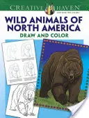 Creative Haven Cómo dibujar animales salvajes de Norteamérica Libro para colorear - Creative Haven How to Draw Wild Animals of North America Coloring Book