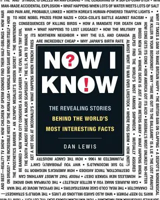 Ahora lo sé: Las reveladoras historias que se esconden tras los hechos más interesantes del mundo - Now I Know: The Revealing Stories Behind the World's Most Interesting Facts