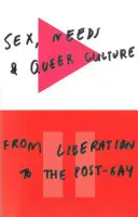 Sexo, necesidades y cultura queer: De la liberación al postgay - Sex, Needs, and Queer Culture: From Liberation to the Postgay