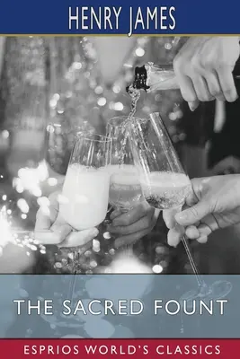 La fuente sagrada (Esprios Clásicos) - The Sacred Fount (Esprios Classics)