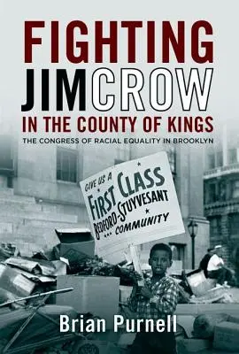 La lucha contra Jim Crow en el condado de Kings: El Congreso de Igualdad Racial en Brooklyn - Fighting Jim Crow in the County of Kings: The Congress of Racial Equality in Brooklyn