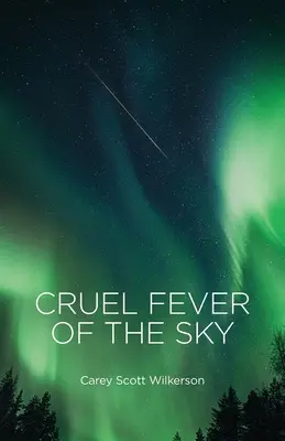 Fiebre cruel del cielo - Cruel Fever of the Sky