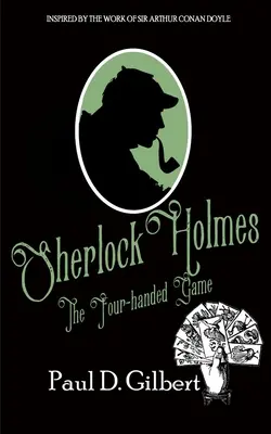 Sherlock Holmes: El juego de las cuatro manos - Sherlock Holmes: The Four-Handed Game