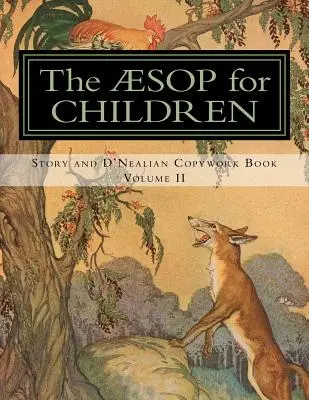 Esopo para niños: Libro de cuentos y copistería d'Neal, volumen II - The Aesop for Children: Story and D'Nealian Copwork Book, Volume II