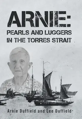 Arnie: Pearls and Luggers en el Estrecho de Torres - Arnie: Pearls and Luggers in the Torres Strait