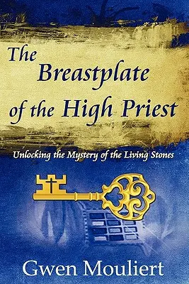 La coraza del Sumo Sacerdote - Desvelando el misterio de las piedras vivas - The Breastplate of the High Priest - Unlocking the Mystery of the Living Stones