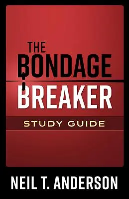 Guía de estudio de El rompedor de ataduras - The Bondage Breaker(r) Study Guide