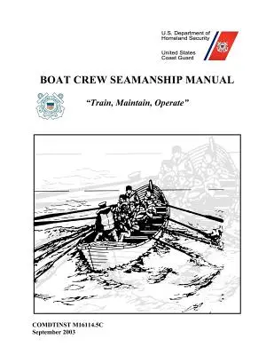 Manual de marinería para tripulantes de embarcaciones - Boat Crew Seamanship Manual