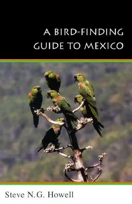 Guía para encontrar aves en México: Acción simbólica en la sociedad humana - A Bird-Finding Guide to Mexico: Symbolic Action in Human Society