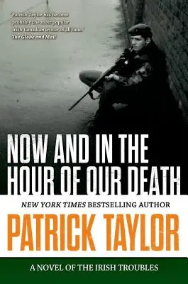 Ahora y en la hora de nuestra muerte Una novela de los problemas irlandeses - Now and in the Hour of Our Death: A Novel of the Irish Troubles