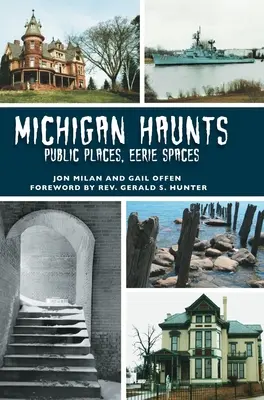 Atracciones de Michigan: Lugares públicos, espacios espeluznantes - Michigan Haunts: Public Places, Eerie Spaces