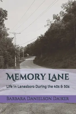 Memory Lane: La vida en Lanesboro en los años 40 y 50 - Memory Lane: Life in Lanesboro During the 40s & 50s