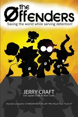 Los delincuentes: Salvar el mundo, ¡mientras cumplen condena! - The Offenders: Saving the World, While Serving Detention!