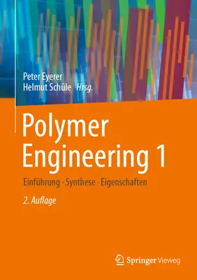 Ingeniería de polímeros 1: Introducción, síntesis, características - Polymer Engineering 1: Einfhrung, Synthese, Eigenschaften