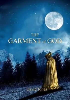 El vestido de Dios - The Garment Of God