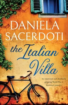 La Villa Italiana: Un romance histórico de la Segunda Guerra Mundial emotivo y absolutamente apasionante - The Italian Villa: An emotional and absolutely gripping WW2 historical romance