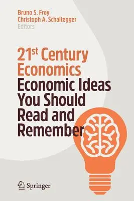 Economía del siglo XXI: Ideas económicas que debería leer y recordar - 21st Century Economics: Economic Ideas You Should Read and Remember