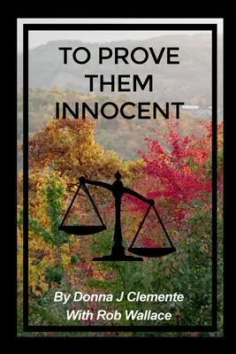 Para demostrar su inocencia - To Prove Them Innocent