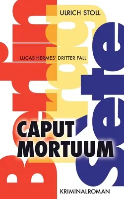 Caput Mortuum: novela policíaca - Caput Mortuum: Kriminalroman