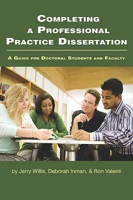 Cómo realizar una tesis de práctica profesional: Guía para estudiantes de doctorado y profesores (PB) - Completing a Professional Practice Dissertation: A Guide for Doctoral Students and Faculty (PB)