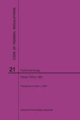 Código de Reglamentos Federales Título 21, Alimentos y Medicamentos, Partes 100-169, 2020 - Code of Federal Regulations Title 21, Food and Drugs, Parts 100-169, 2020