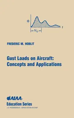 Gust Loads on Aircraft: Conceptos y aplicaciones - Gust Loads on Aircraft: Concepts & Applications