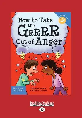 Cómo eliminar la ira: Edición revisada y actualizada (Letra grande 16pt) - How to Take the Grrrr Out of Anger: Revised & Updated Edition (Large Print 16pt)