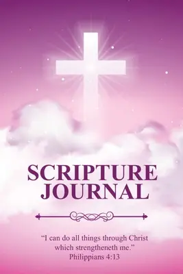 Diario de las Escrituras: Diario de Escrituras, Versículos de la Biblia y Oración, Notas de estudio diarias, Versículos para escribir, Regalo cristiano inspirador, Cuaderno - Scripture Journal: Scriptures, Bible Verse & Prayer Journal, Daily Study Notes, Writing Verses, Inspirational Christian Gift, Notebook