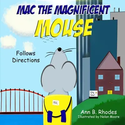 Mac, el magnífico ratón: Sigue las instrucciones - Mac the Magnificent Mouse: Follows Directions