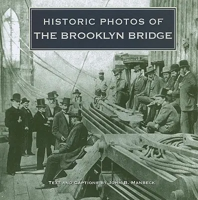 Fotos históricas del puente de Brooklyn - Historic Photos of the Brooklyn Bridge