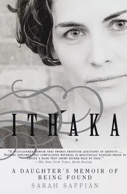 Ithaka: Memorias de una hija encontrada - Ithaka: A Daughter's Memoir of Being Found