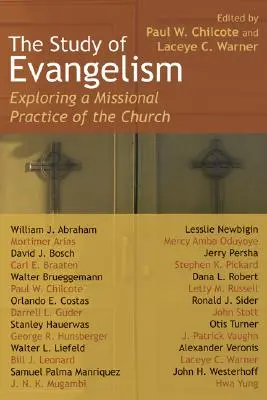 El estudio de la evangelización: Explorando una Práctica Misionera de la Iglesia - The Study of Evangelism: Exploring a Missional Practice of the Church