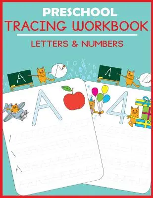 Cuaderno preescolar de trazos: Letras y números - Preschool Tracing Workbook: Letters and Numbers