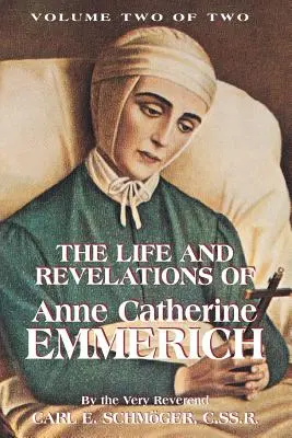 Vida y revelaciones de Ana Catalina Emmerich, tomo 2 - The Life & Revelations of Anne Catherine Emmerich, Vol. 2