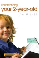 Cómo entender a su hijo de dos años - Understanding Your Two-Year-Old